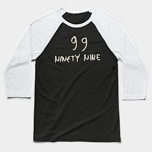 Hand Drawn Letter Number 99 Ninety Nine Baseball T-Shirt